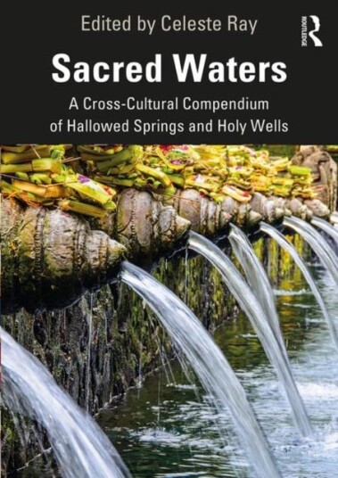 Sacred Waters A CrossCultural Compendium of Hallowed Springs and Holy Wells