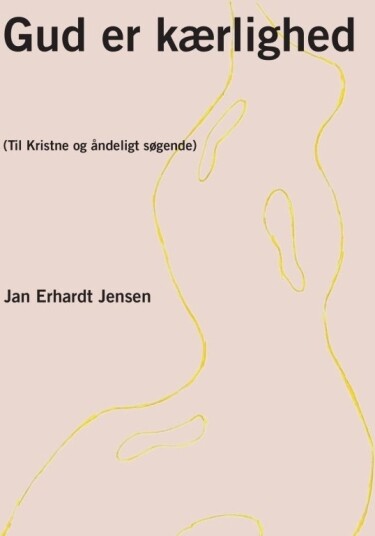 Gud Er Kjærlighet | Jan Erhardt Jensen | Språk: Dansk