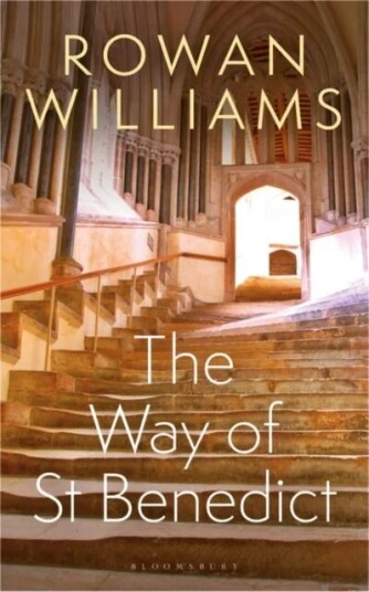 The Way Of St Benedict Av Rowan (Magdalene College Cambridge Uk) Williams