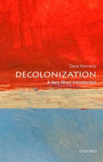 Decolonization: A Very Short Introduction Av Dane (Dr. Professor Of History And International Affairs Dr. Professor Of History And International Affai