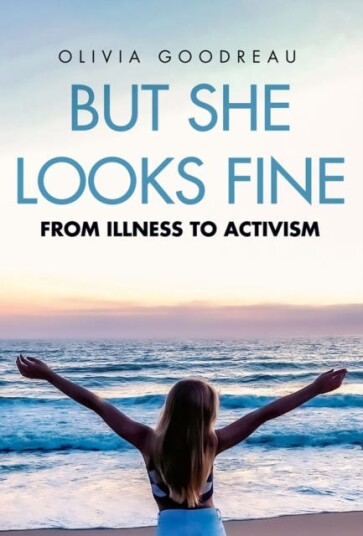 But She Looks Fine From Illness to Activism But She Looks Fine From Illness to Activism