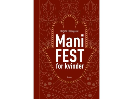 Manifest For Kvinder | Birgitte Baadegaard | SprÄk: Dansk Manifest For Kvinder | Birgitte Baadegaard | SprÄk: Dansk