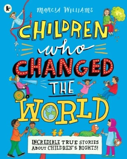 Children Who Changed The World: Incredible True Stories About Children'S Rights! Av Marcia Williams