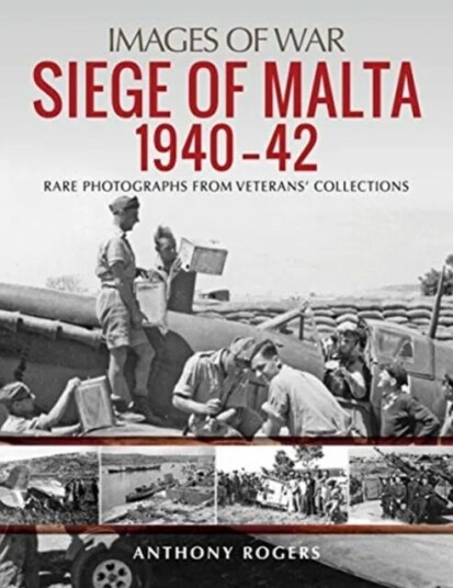 Siege Of Malta 1940-42 Av Anthony Rogers