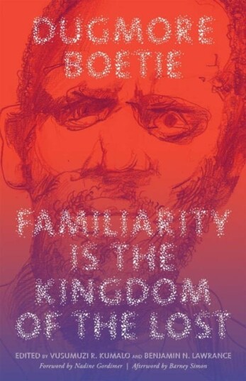 Familiarity Is The Kingdom Of The Lost Av Dugmore Boetie