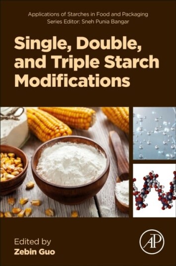 Single Double and Triple Starch Modifications Single Double and Triple Starch Modifications
