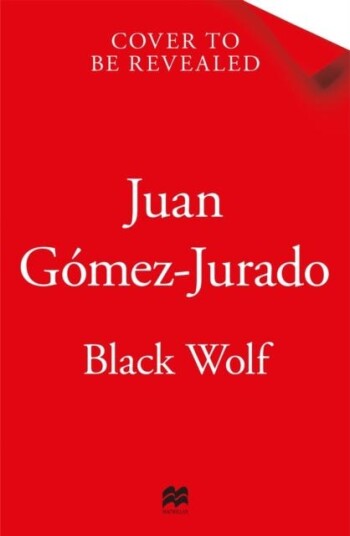 Black Wolf Av Juan Gómez-Jurado Black Wolf Av Juan Gómez-Jurado