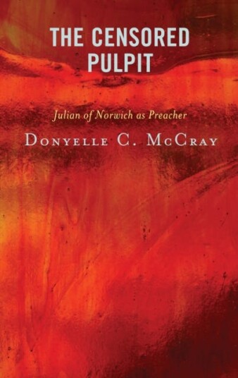 The Censored Pulpit Julian of Norwich as Preacher