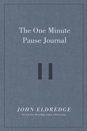 The One Minute Pause Journal Av John Eldredge