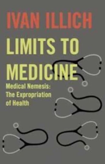 Limits To Medicine Av Ivan Illich