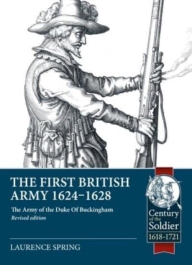 The First British Army 1624-1628 The First British Army 1624-1628