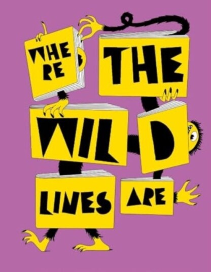 Where the Wild Lines Are Illustrated Children's books from the collection of Die Neue Sammlung Where the Wild Lines Are Illustrated Children's books from the collection of Die Neue Sammlung