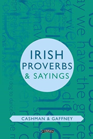 Irish Proverbs & Sayings Irish Proverbs & Sayings