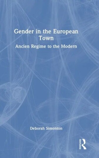 Gender In The European Town Av Deborah Simonton