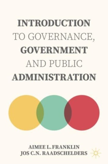 Introduction To Governance, Government And Public Administration Av Aimee L. Franklin, Jos C.N. Raadschelders