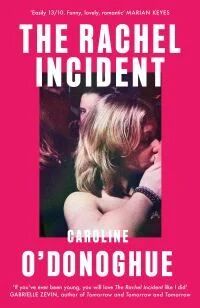 The Rachel Incident Av Caroline O'Donoghue