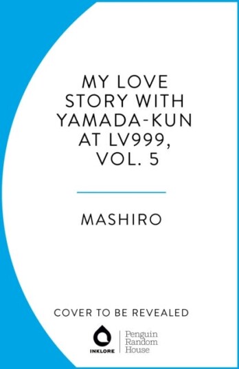 My Love Story with Yamadakun at Lv999, Vol. 5