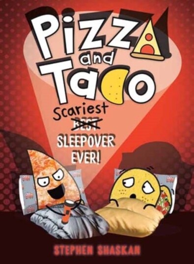 Pizza and Taco: Scariest Sleepover Ever! Pizza and Taco: Scariest Sleepover Ever!