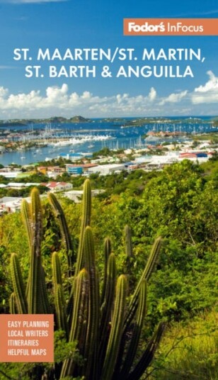 Infocus St. Maarten/st. Martin, St. Barth & Anguilla Av Fodor'S Travel Guides