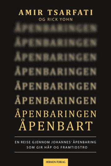 Åpenbaringen Åpenbart Av Amir Tsarfati, Rick Yohn