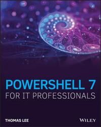 Powershell 7 For It Professionals Av Thomas Lee