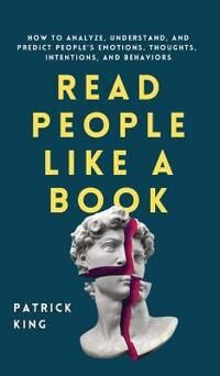 Read People Like A Book Av Patrick King Read People Like A Book Av Patrick King