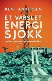 Et Varslet Energisjokk Av Kent Andersen