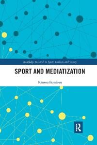 Frandsen Kirsten Sport and Mediatization