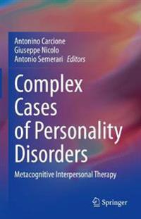 Carcione Antonino Complex Cases of Personality Disorders