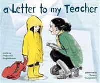 A Letter To My Teacher Av Deborah Hopkinson