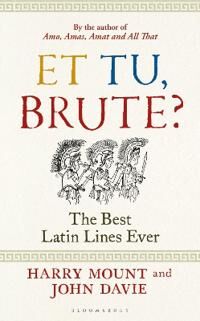 Et Tu, Brute? Av Harry Mount, John Davie