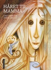 Håret Til Mamma Av Gro Dahle