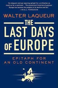 Laqueur Walter The Last Days of Europe