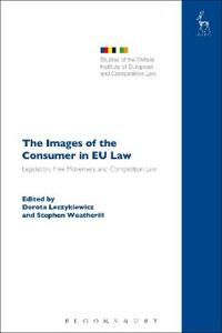 Leczykiewicz Dorota The Images of the Consumer in EU Law