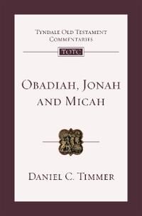 Obadiah, Jonah And Micah Av Daniel C. Timmer