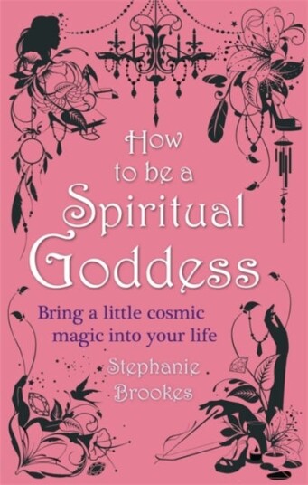 How To Be A Spiritual Goddess Bring a little cosmic magic into your life