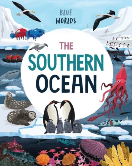 Blue Worlds: The Southern Ocean Av Anita Ganeri Blue Worlds: The Southern Ocean Av Anita Ganeri