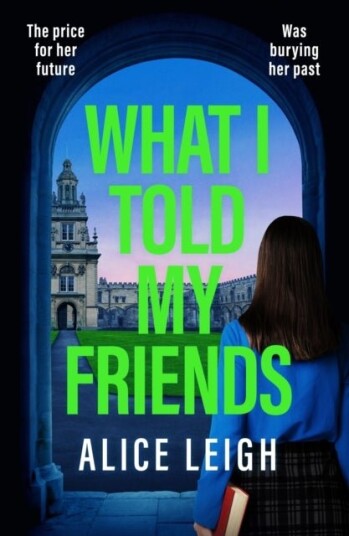 What I Told My Friends What I Told My Friends