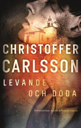 Levande Och Döda Av Christoffer Carlsson