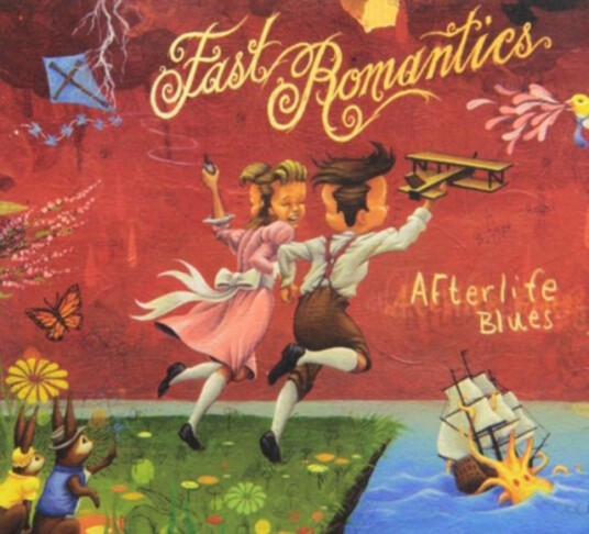 Fast Romantics Afterlife Blues CD