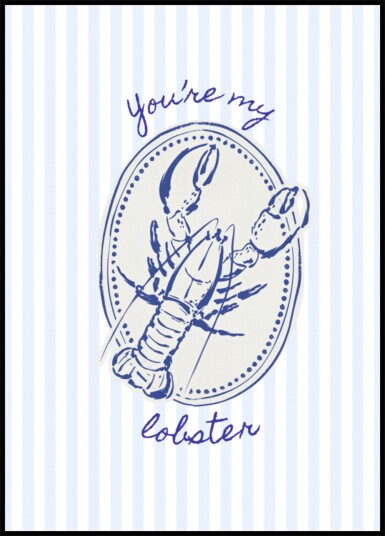 You"re My Lobster Quote Plakat / 30x40