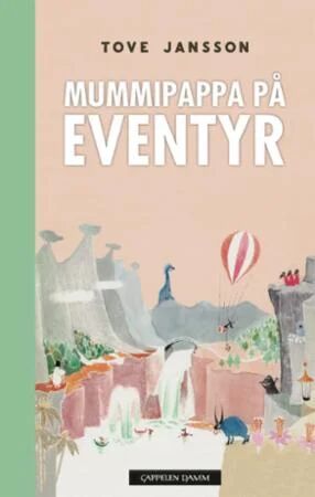 Mummipappa På Eventyr Av Tove Jansson