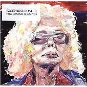 MediaTronixs Josephine Foster : This Coming Gladness CD (2012) Pre-Owned