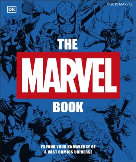 The Marvel Book New Edition Expand Your Knowledge of a Vast Comics Universe