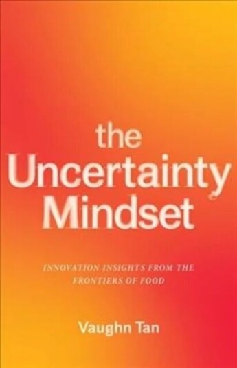 The Uncertainty Mindset Av Vaughn Tan The Uncertainty Mindset Av Vaughn Tan