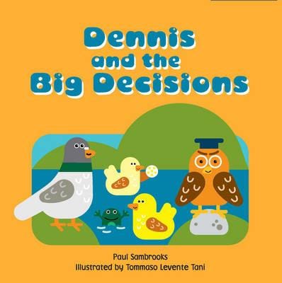 Dennis And The Big Decisions Av Paul Sambrooks