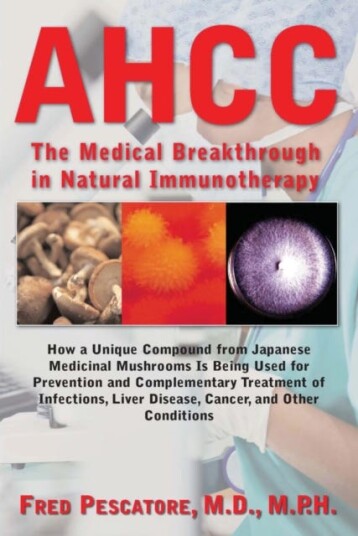 The Science of Ahcc the Science of Ahcc  The Medical Breakthrough in Natural Immunotherapy