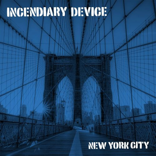 Incendiary Device New York City CD
