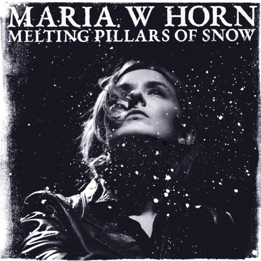 Maria W Horn Melting Pillars Of Snow Vinyl