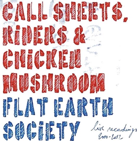 Flat Earth Society, Meeuwissen Call Sheets, Riders & Chicken Mushroom CD